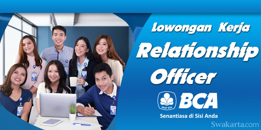 lowongan Relationship Officer BCA
